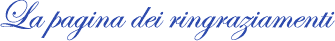 La pagina dei ringraziamenti
